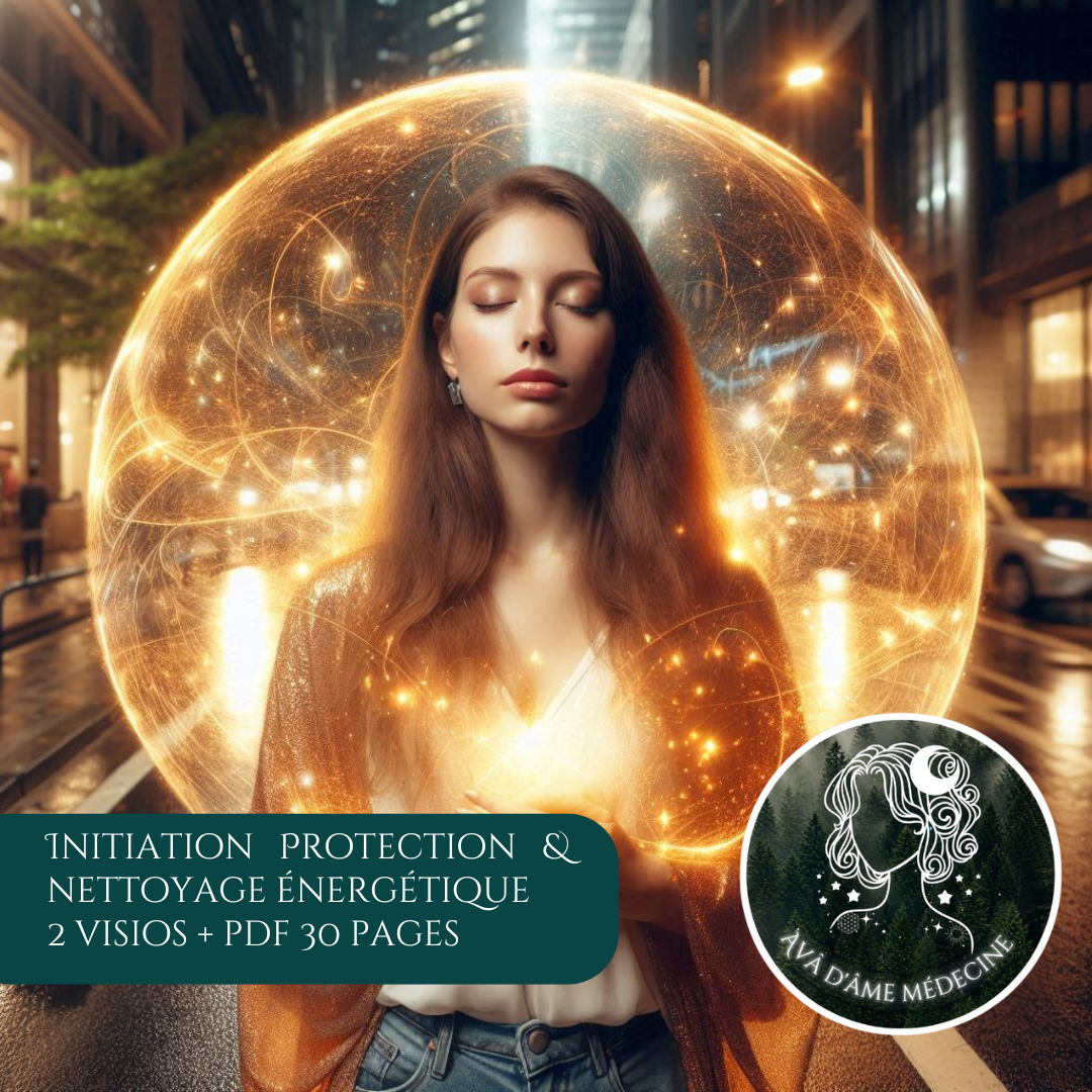 Initiation Protection & nettoyage énergétique
