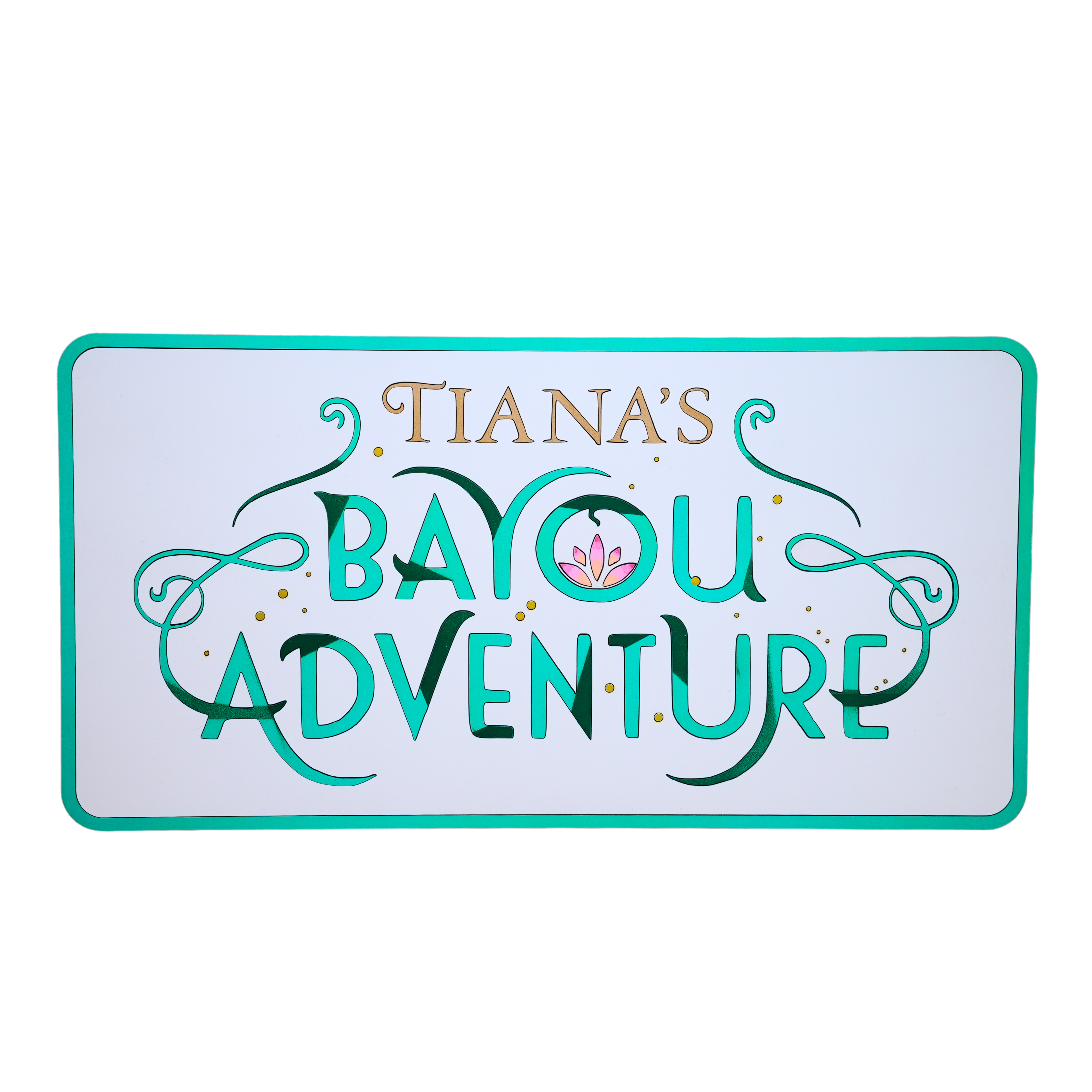 Tiana's Bayou Adventure Inspired Wall Sign