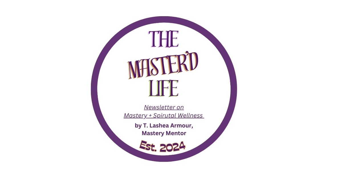 The Master'd Life Newsletter