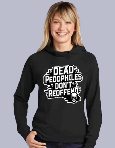 Dead Pedos Don't Re-Offend  Women's Hoodie