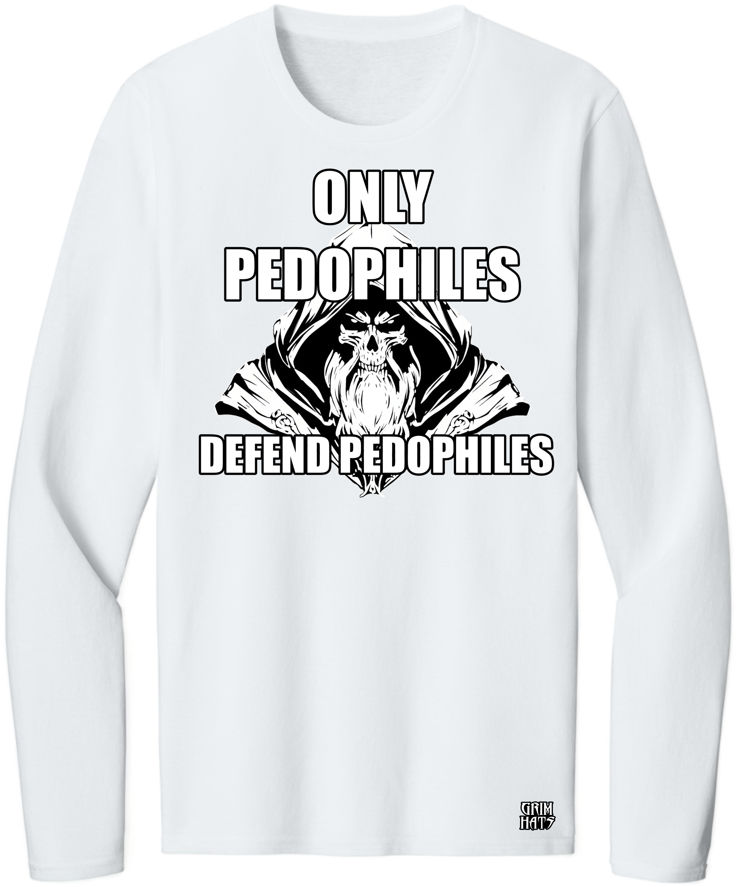 ONLY PEDOPHILES DEFEND PEDOPHILES SHIRT