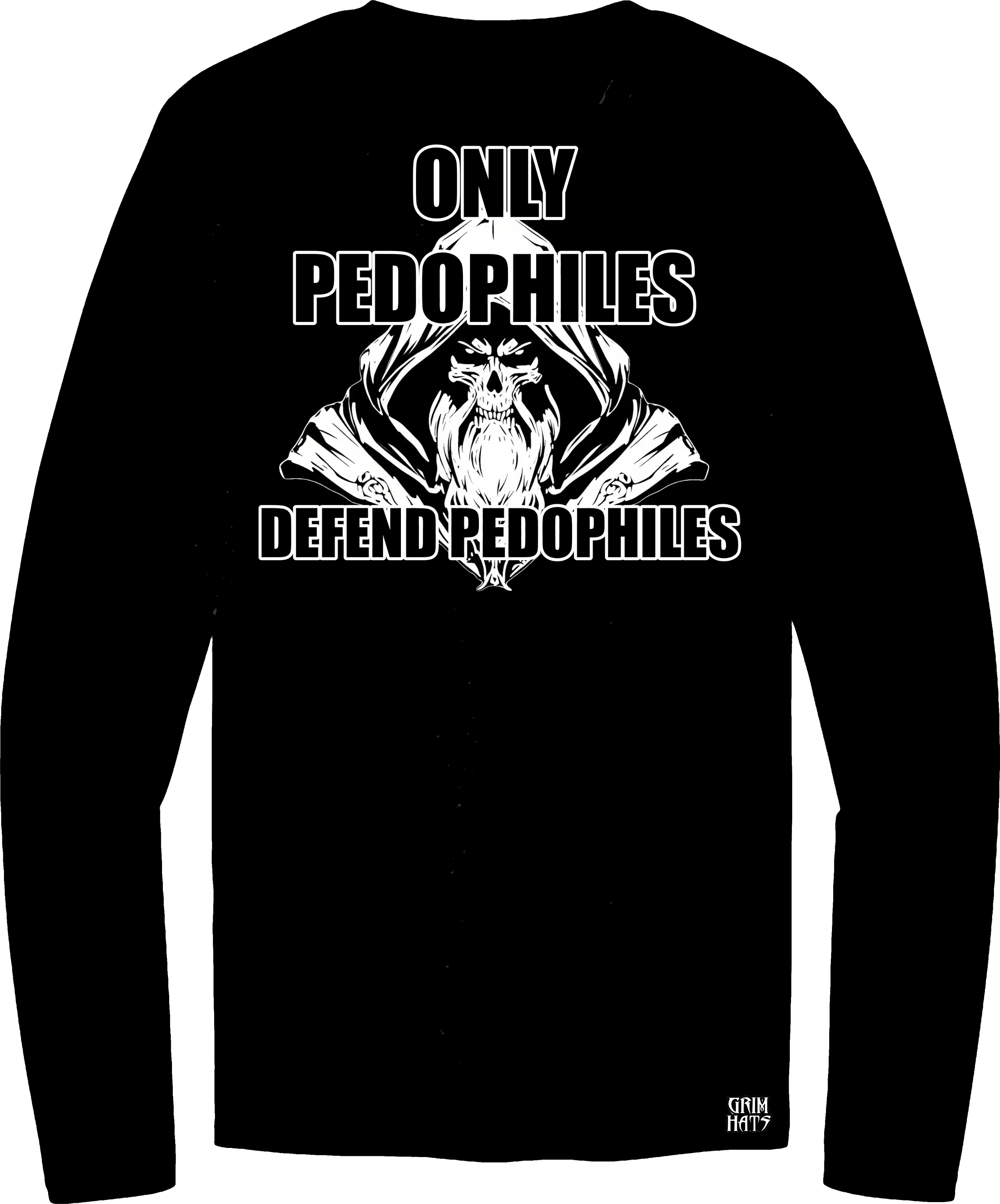 ONLY PEDOPHILES DEFEND PEDOPHILES SHIRT