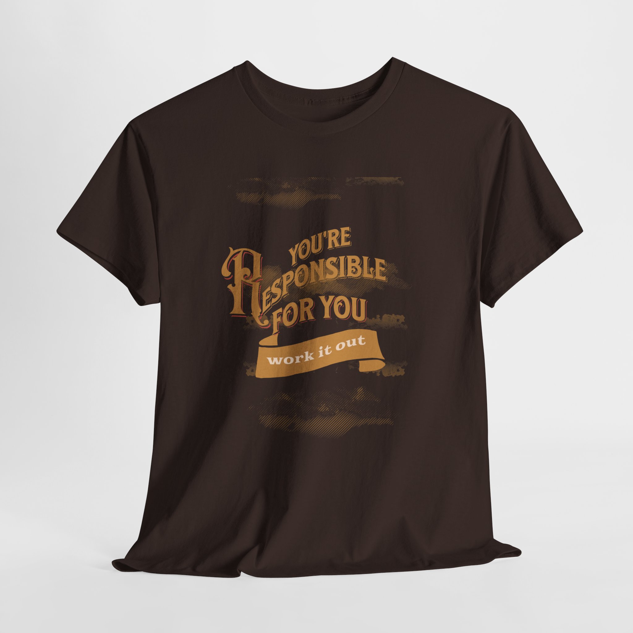 You Are Responsible For You T Shirt