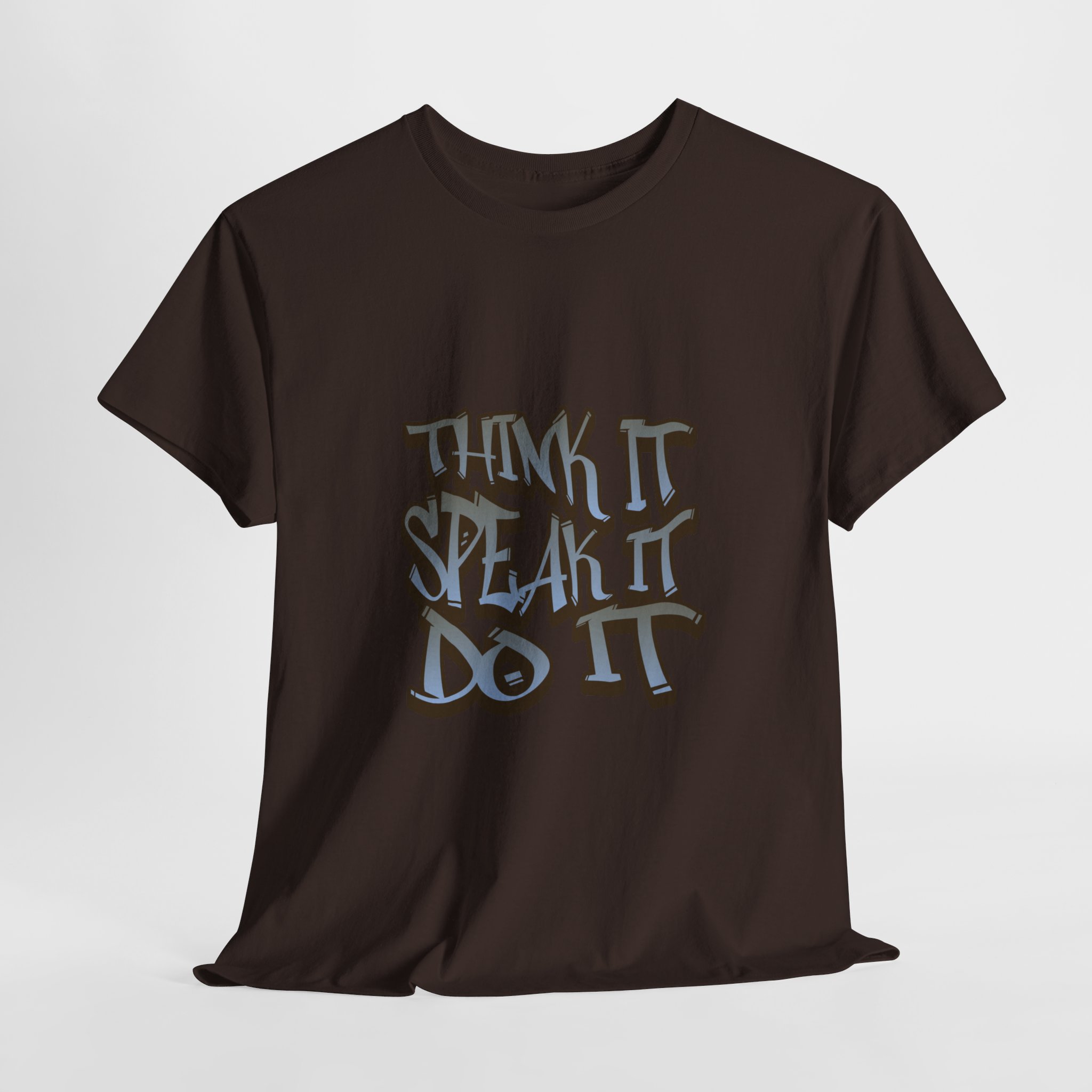 Think it, Speak it, Do it T Shirt