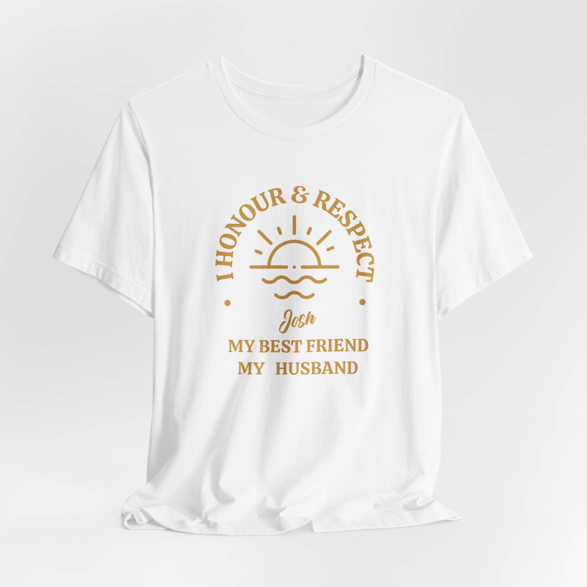 Personalised T Shirt,  I Honour And Respect T Shirt