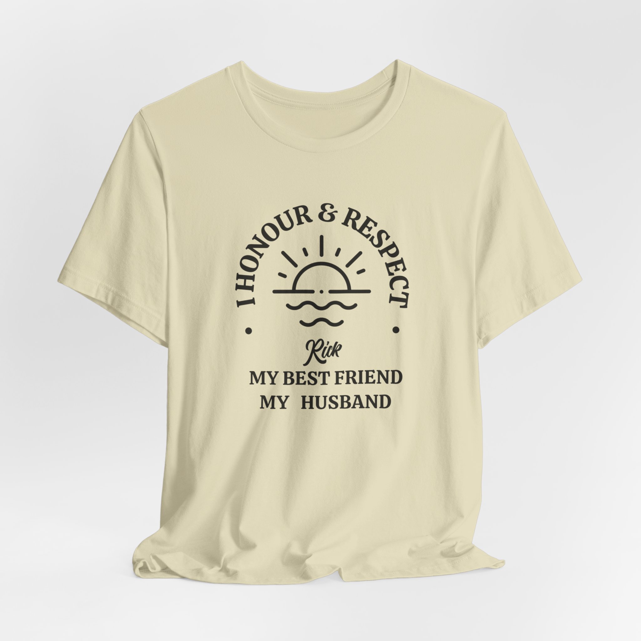 Personalised T Shirt,  I Honour And Respect T Shirt