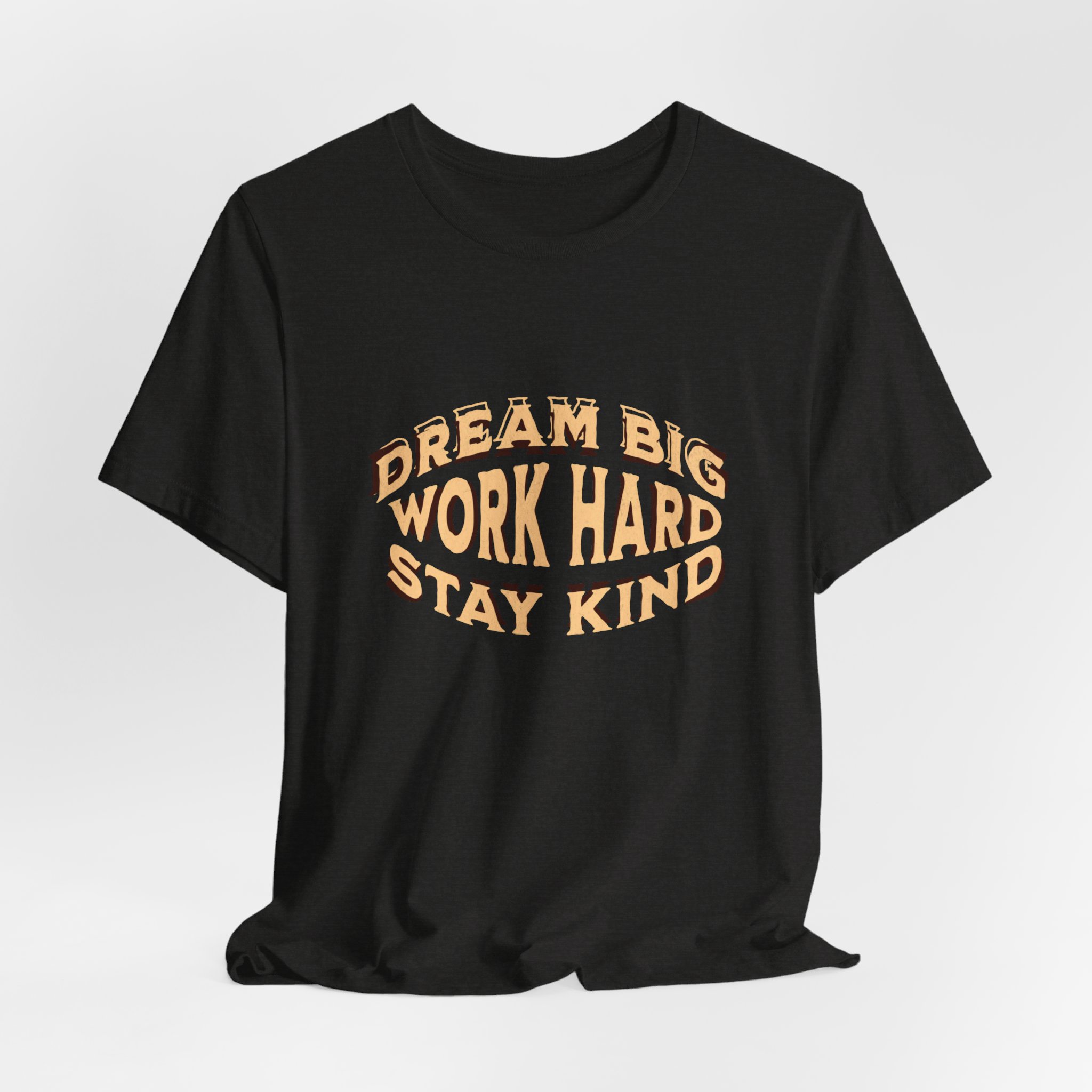 Inspirational slogan t-shirt