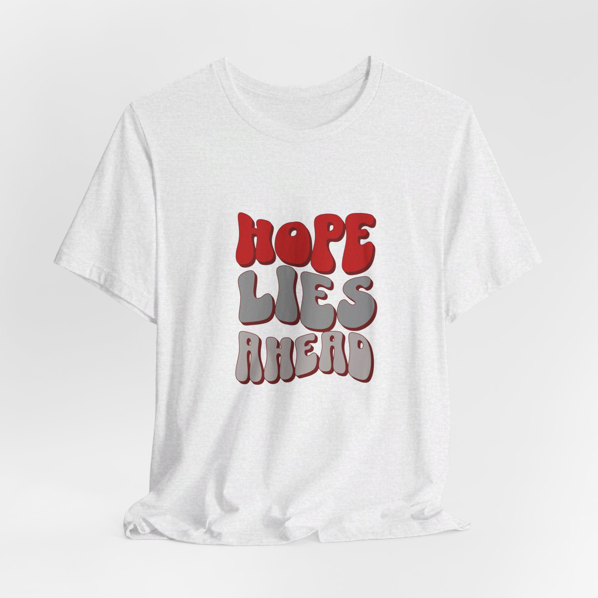 Hope lies ahead (1) t-shirt