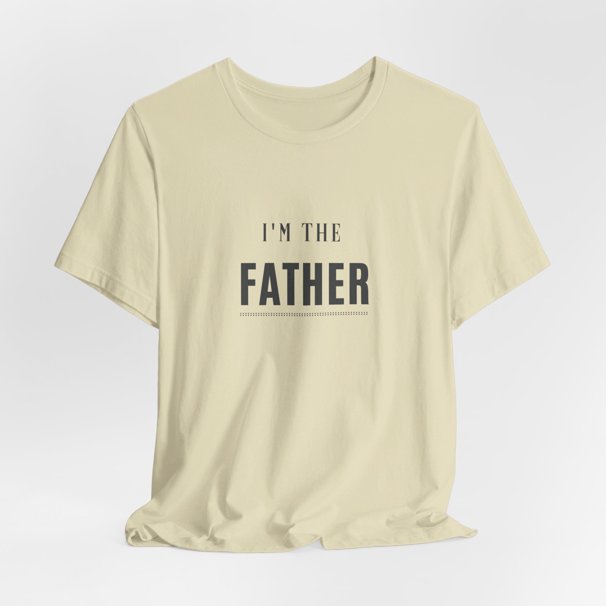 Graphic T-Shirt, 'I'm the father (1) T Shirt