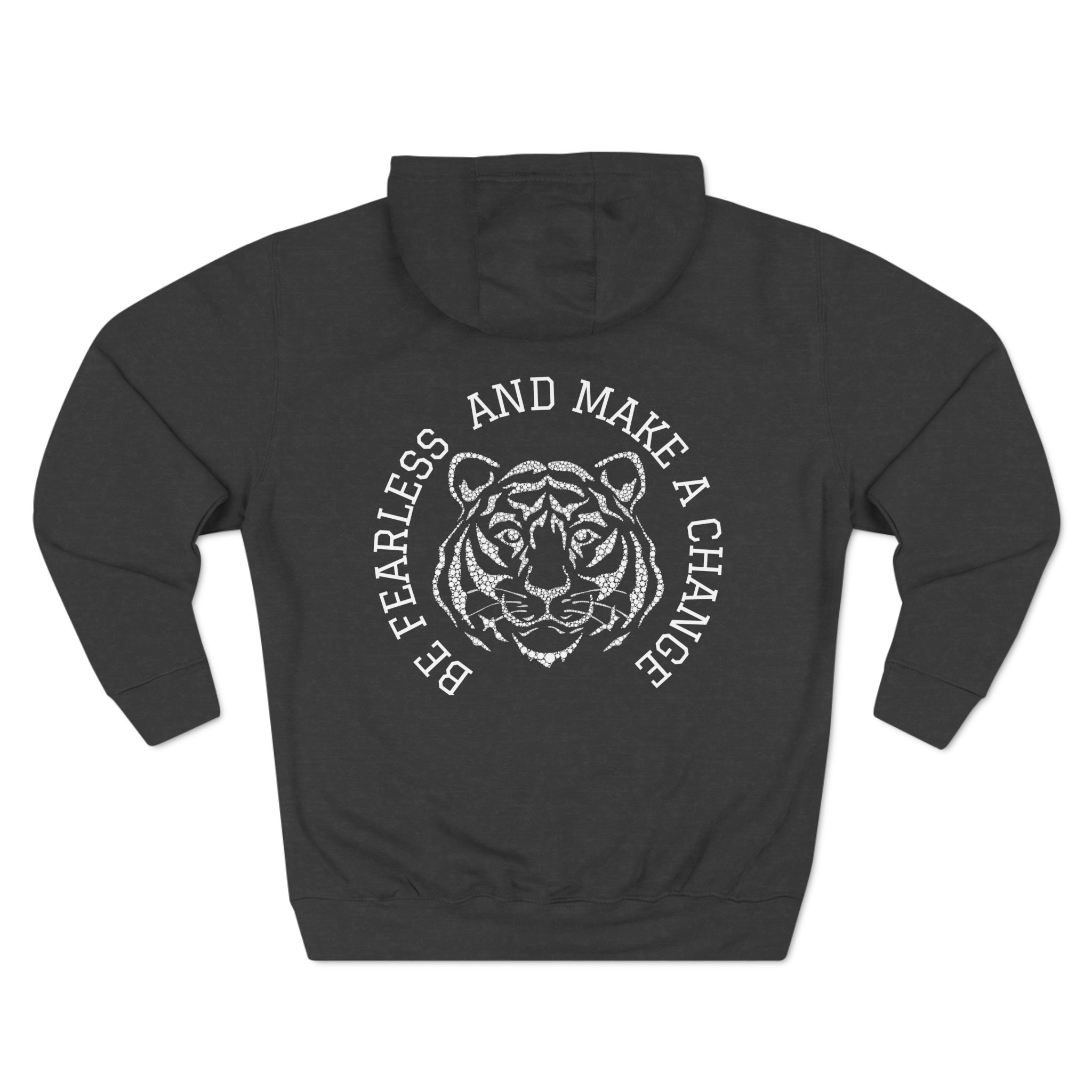 Be Fearless And Make A Change   Front and Back Hooded Sweatshirt 