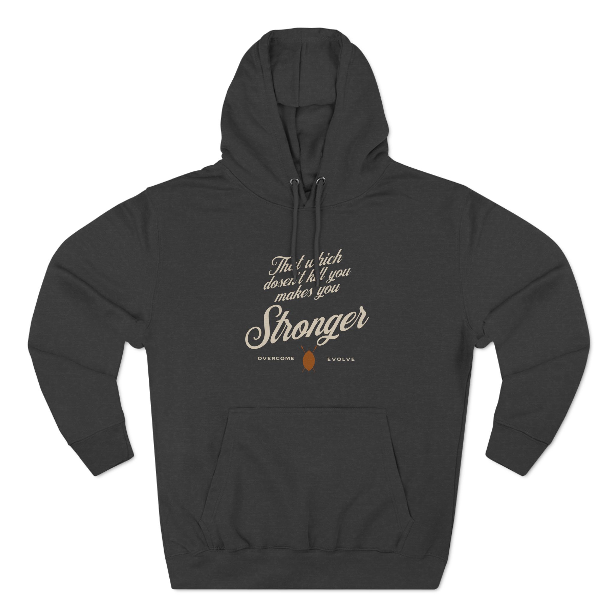 What Doesn't Kill You Makes You Stronger Hoodie