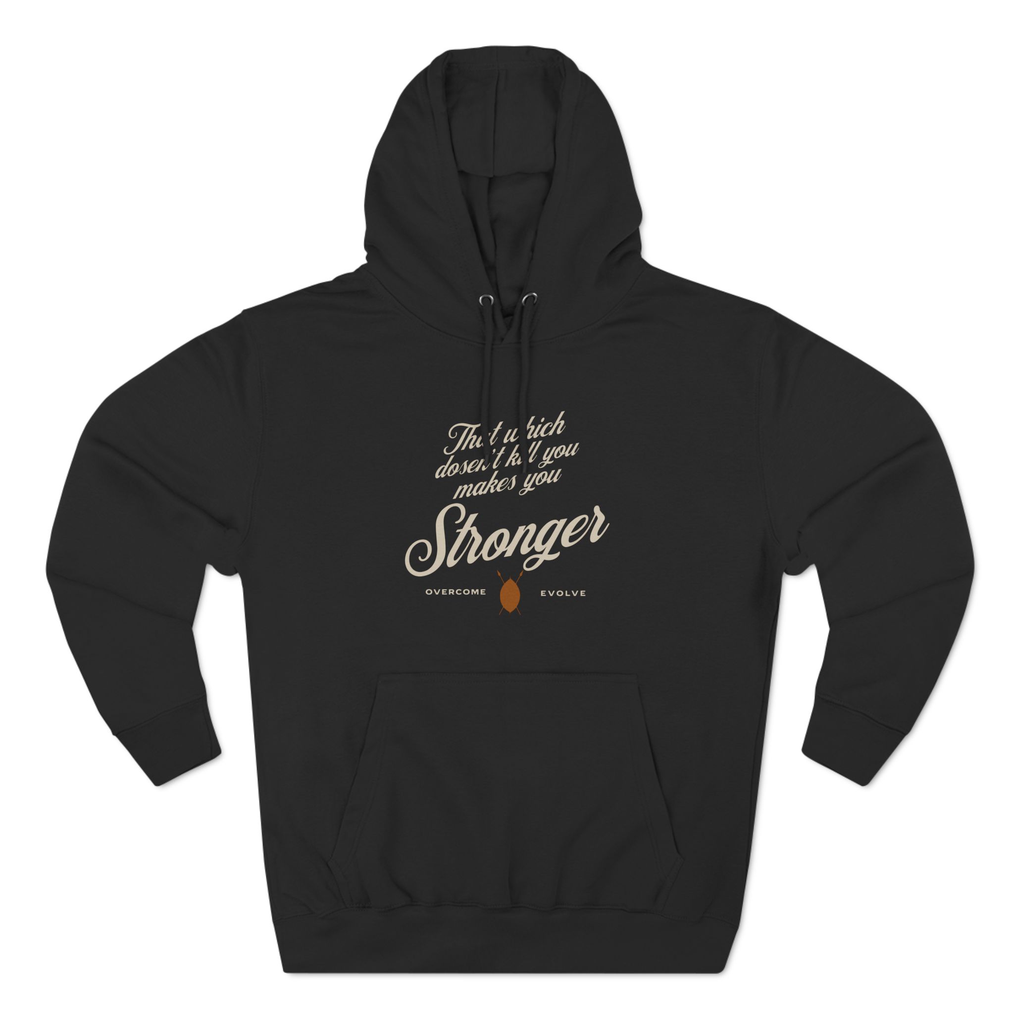 What Doesn't Kill You Makes You Stronger Hoodie