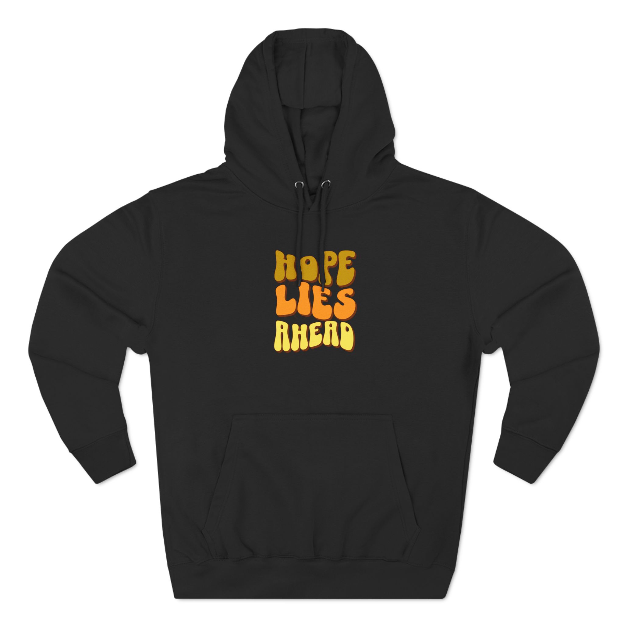 Hope Lies Ahead Hoodie