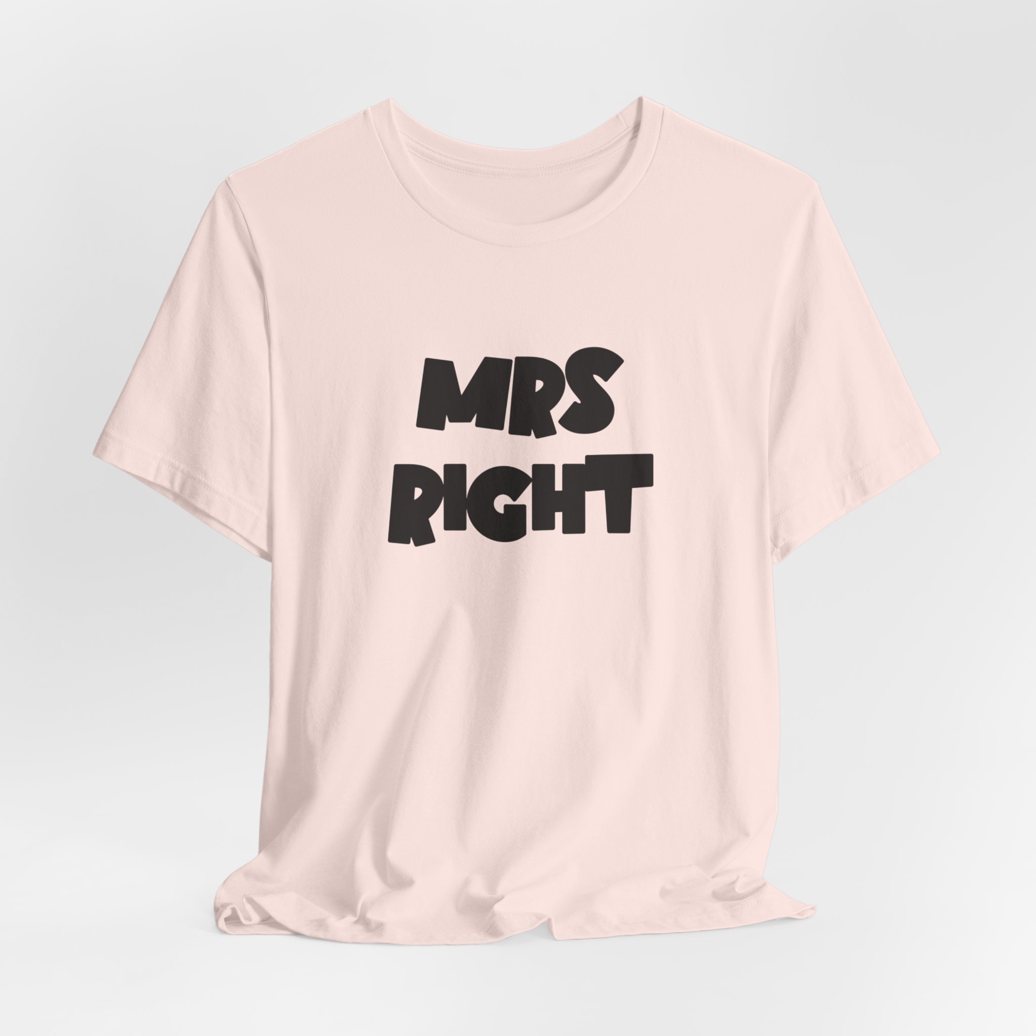 Mrs. Right T-Shirt
