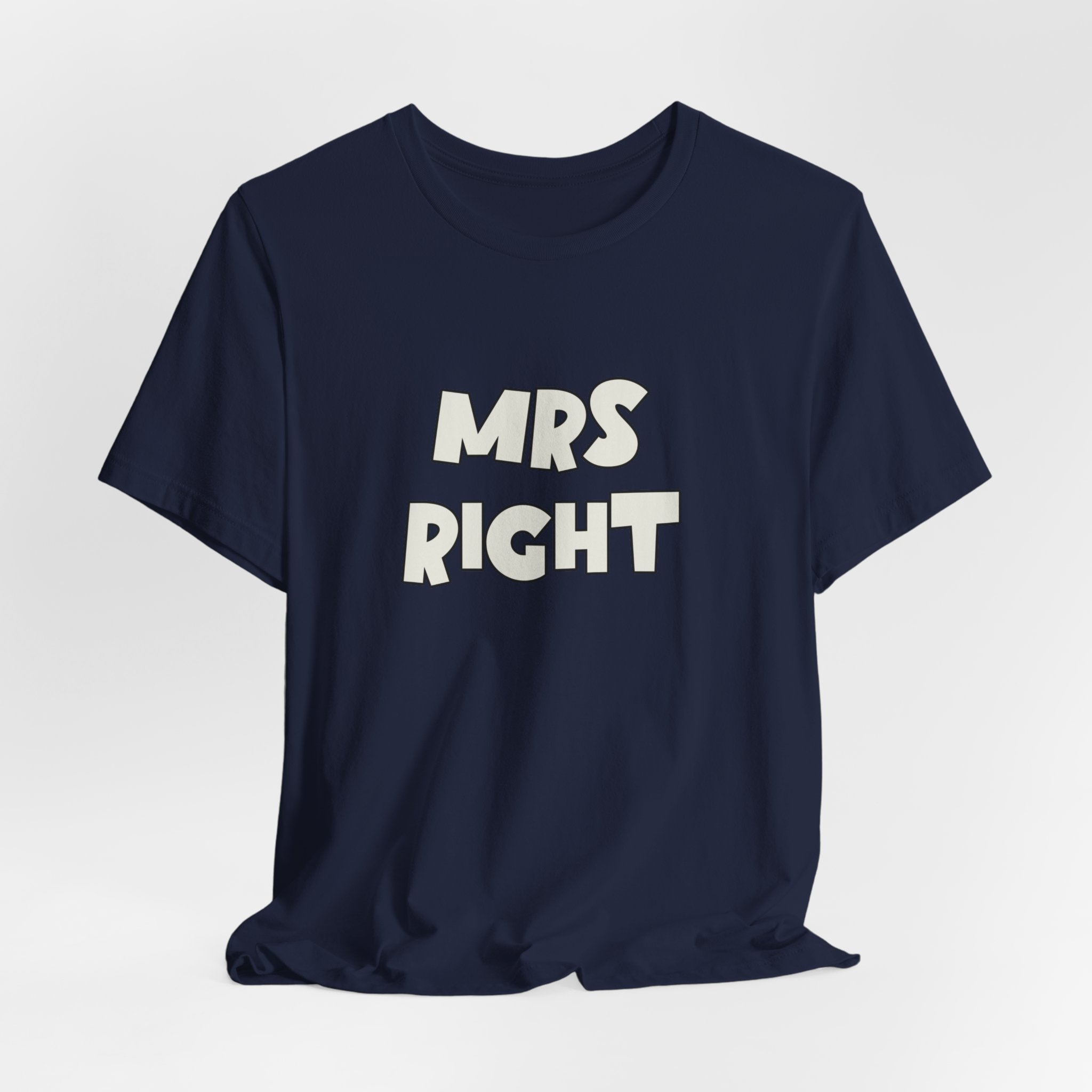 Mrs. Right T-Shirt