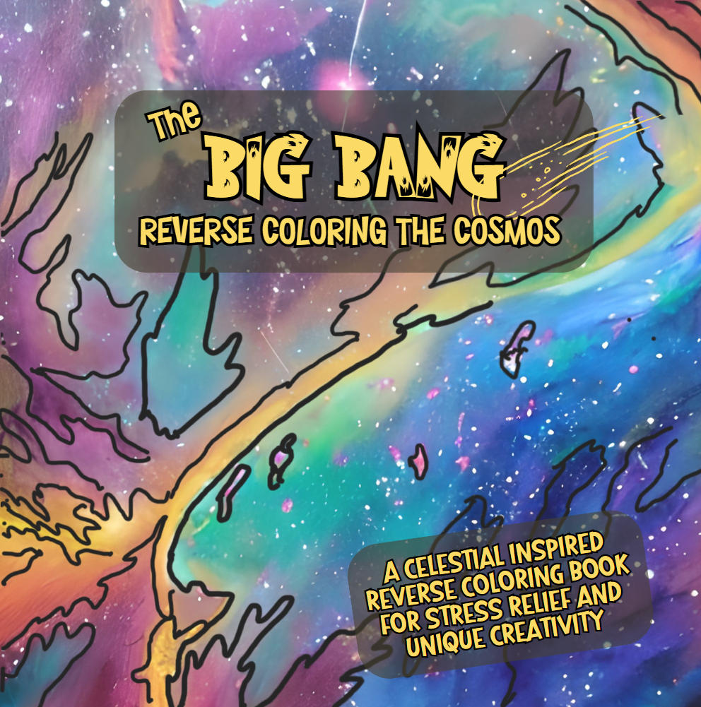 The Big Bang - Reverse Coloring The Cosmos