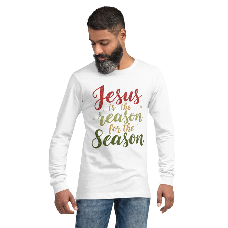 Unisex Long Sleeve Tee – White – “Jesus Is the Reason for the Season”