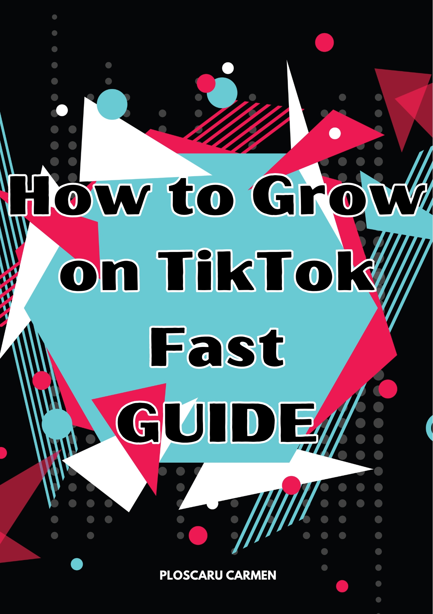 How to Grow on TikTok Fast  - Guide