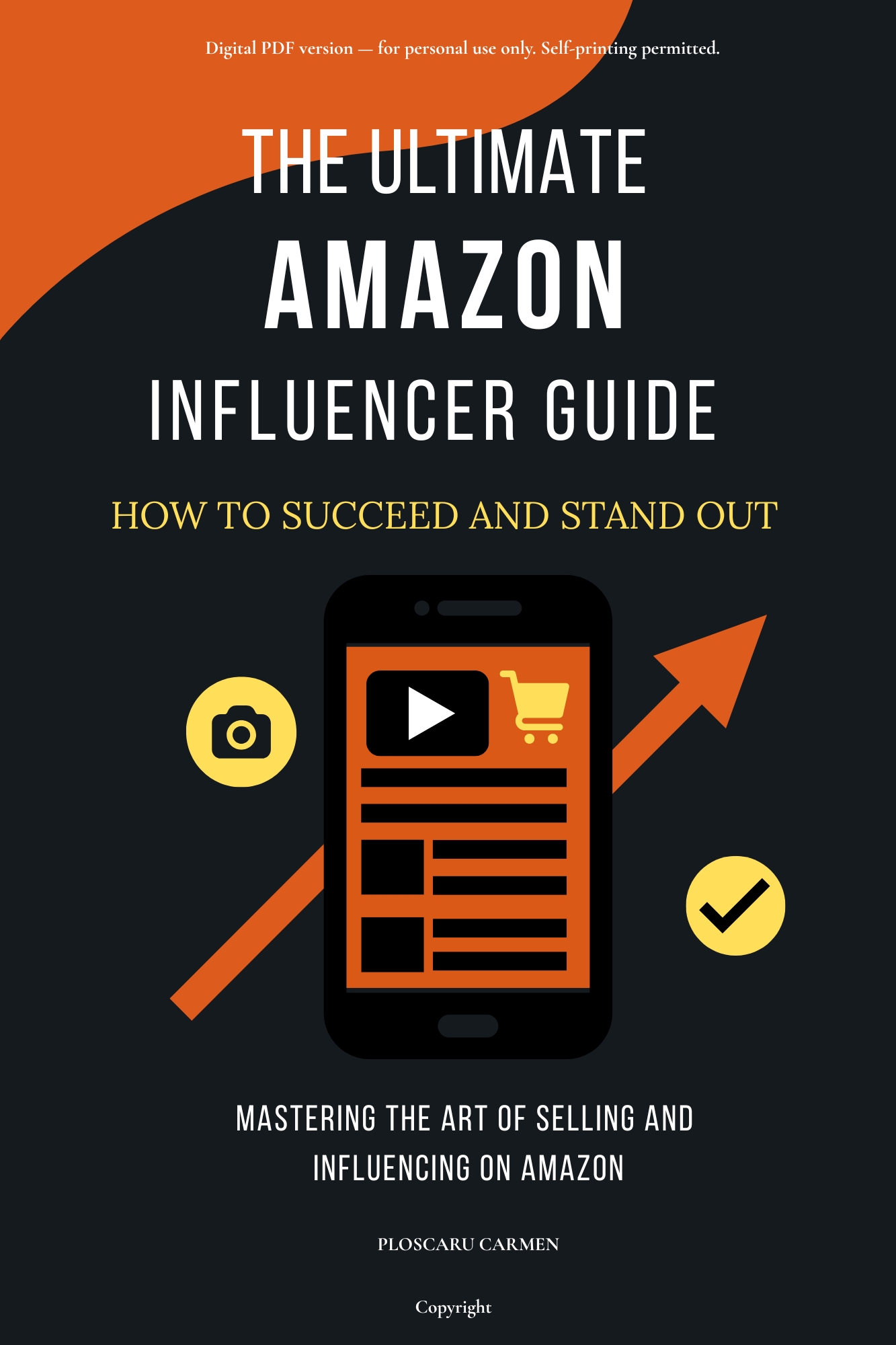 The Ultimate Amazon Influencer Guide: How to Succeed and Stand Out: Mastering the Art of Selling and Influencing on Amazon