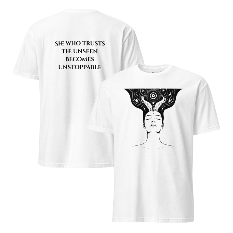 She Who Trusts the Unseen Becomes Unstoppable – Divine Feminine Women’s T-Shirt
