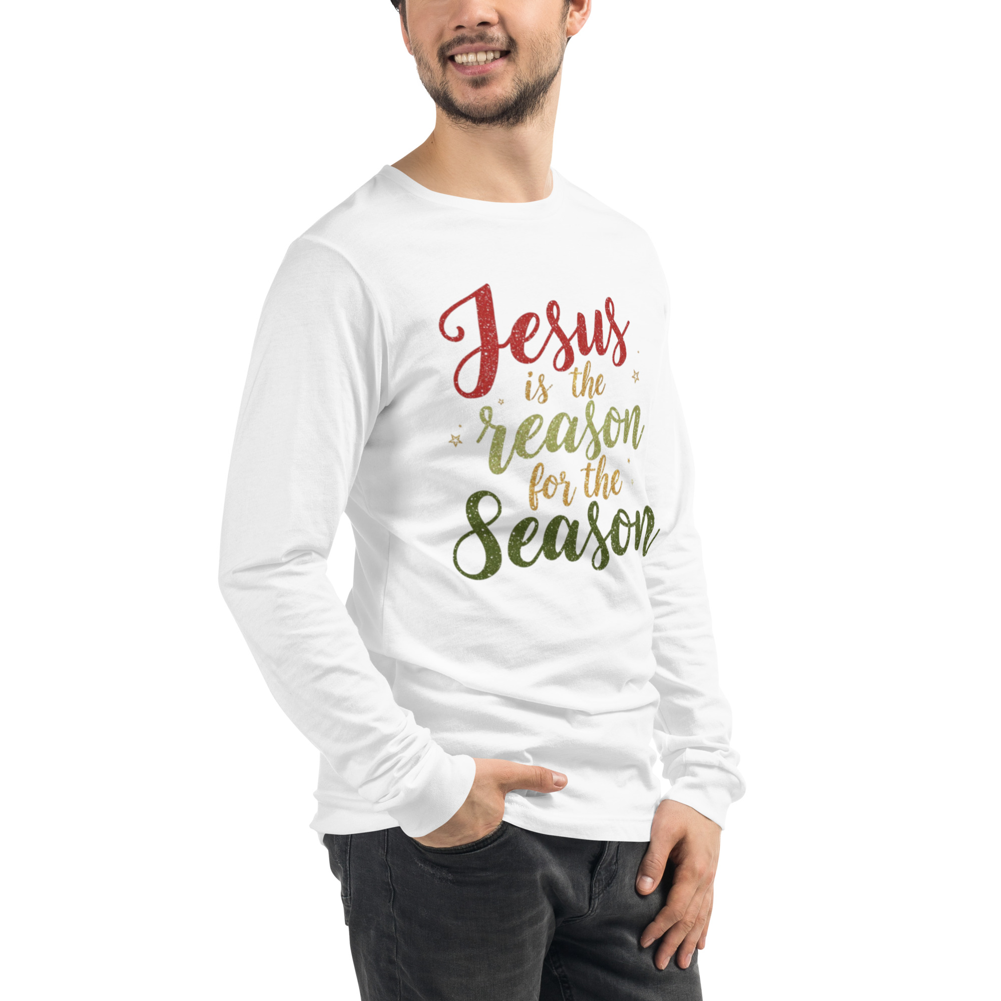 Unisex Long Sleeve Tee – White – “Jesus Is the Reason for the Season”