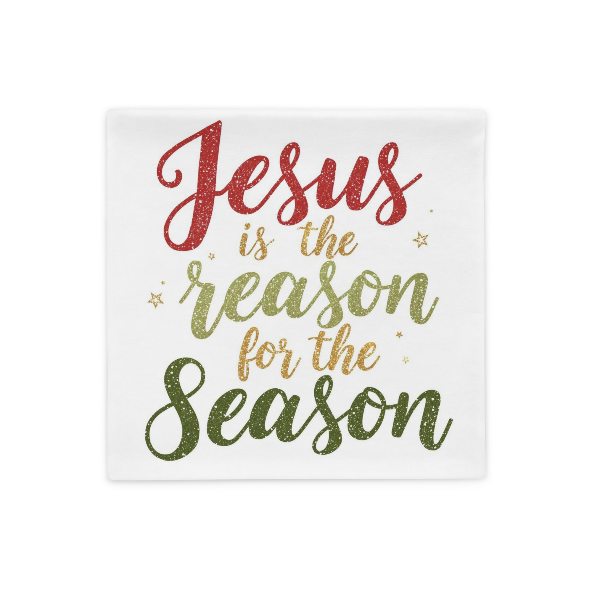 "Jesus Is the Reason for the Season" Pillow case
