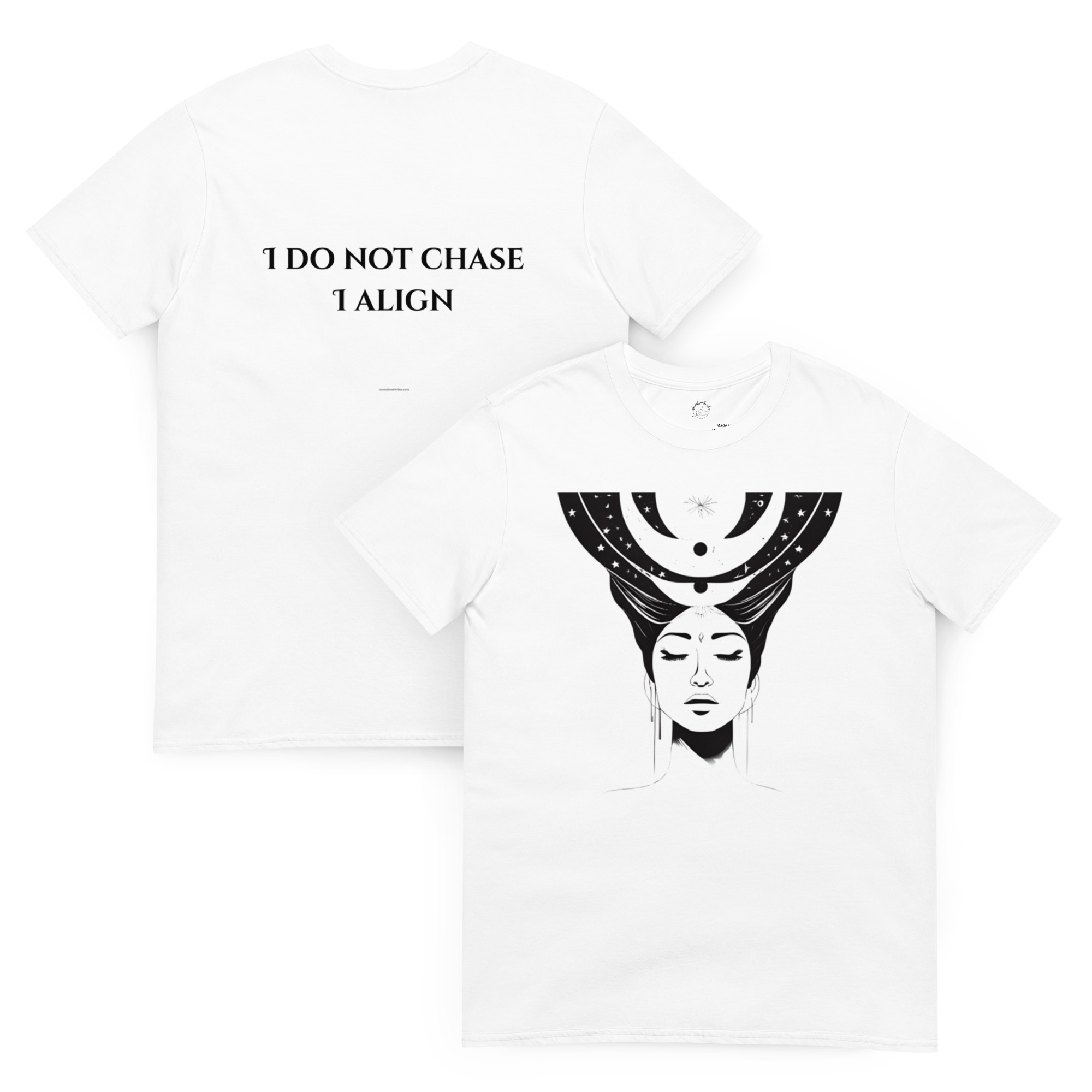 Divine Feminine Women’s T-Shirt – I Do Not Chase, I Align