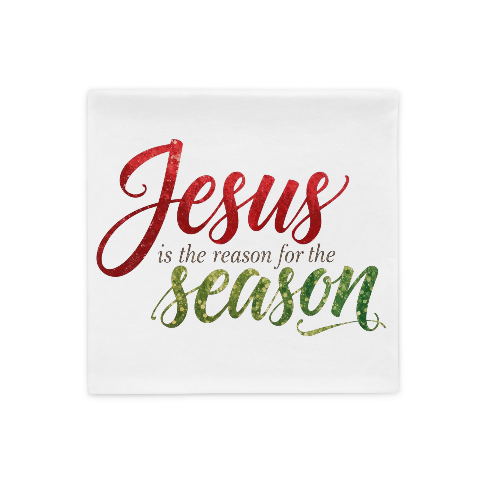 "Jesus Is the Reason for the Season" Christmas Pillow