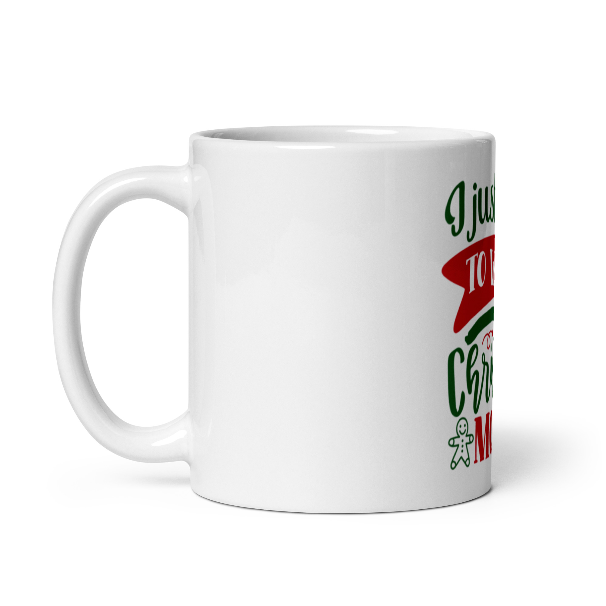 “I Just Want to Watch Christmas Movies” Mug