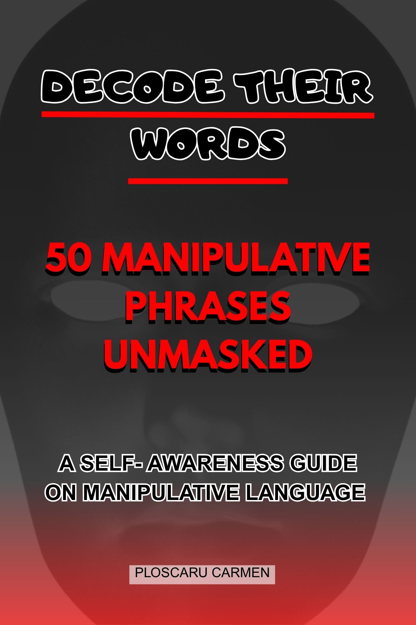 Decode Their Words: 50 Manipulative Phrases Unmasked