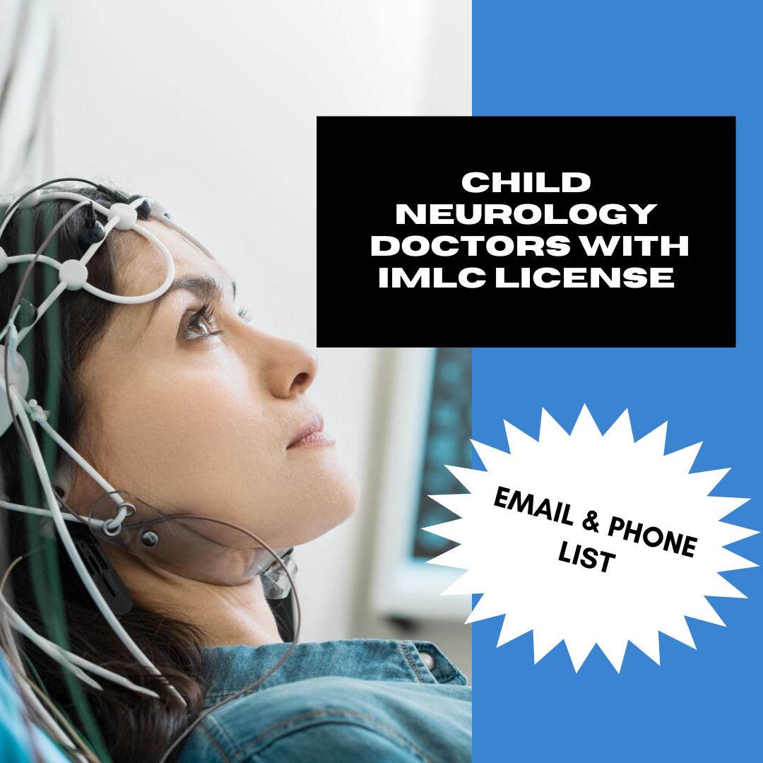 Email and Phone List of Child Neurology Doctors with IMLC License and LOQ – 80 Verified Contacts
