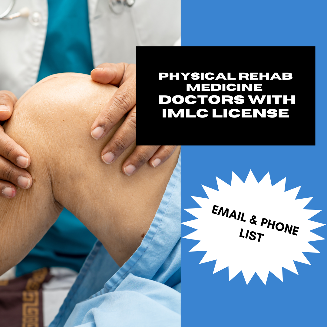 Email and Phone List of Physical Medicine & Rehabilitation Doctors with IMLC License and LOQ – 205 Verified Contacts