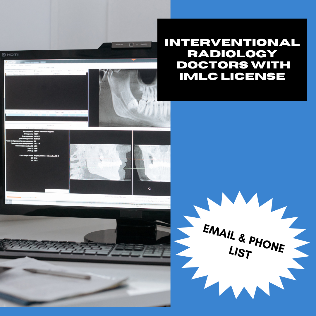 Email and Phone List of Interventional Radiology Doctors with IMLC License and LOQ – 120 Verified Contacts