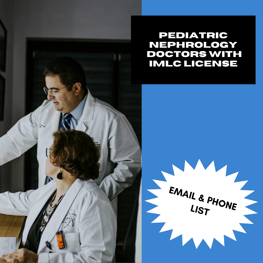 Email and Phone List of Pediatric Nephrology Doctors with IMLC License and LOQ – 20 Verified Contacts