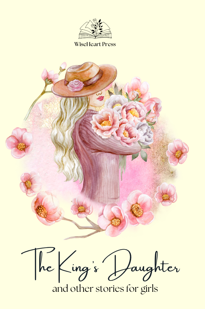 The Kings Daughter & Other Stories for Girls