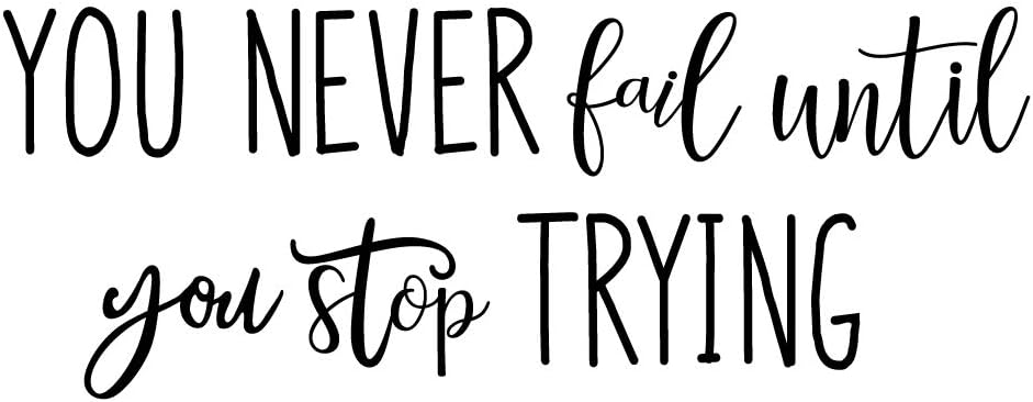  You Never Fail Until You Stop Trying - Black Vinyl Wall Decal Quotes Separated Letters Motivational Words Inspirational Sayings Stickers Art Home Décor