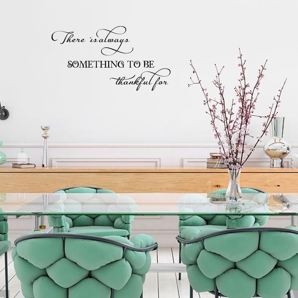 There is Always Something to be Thankful for - Vinyl Wall Art Decal Quote Inspirational Modern Saying Wall Art Lettering Room Decor