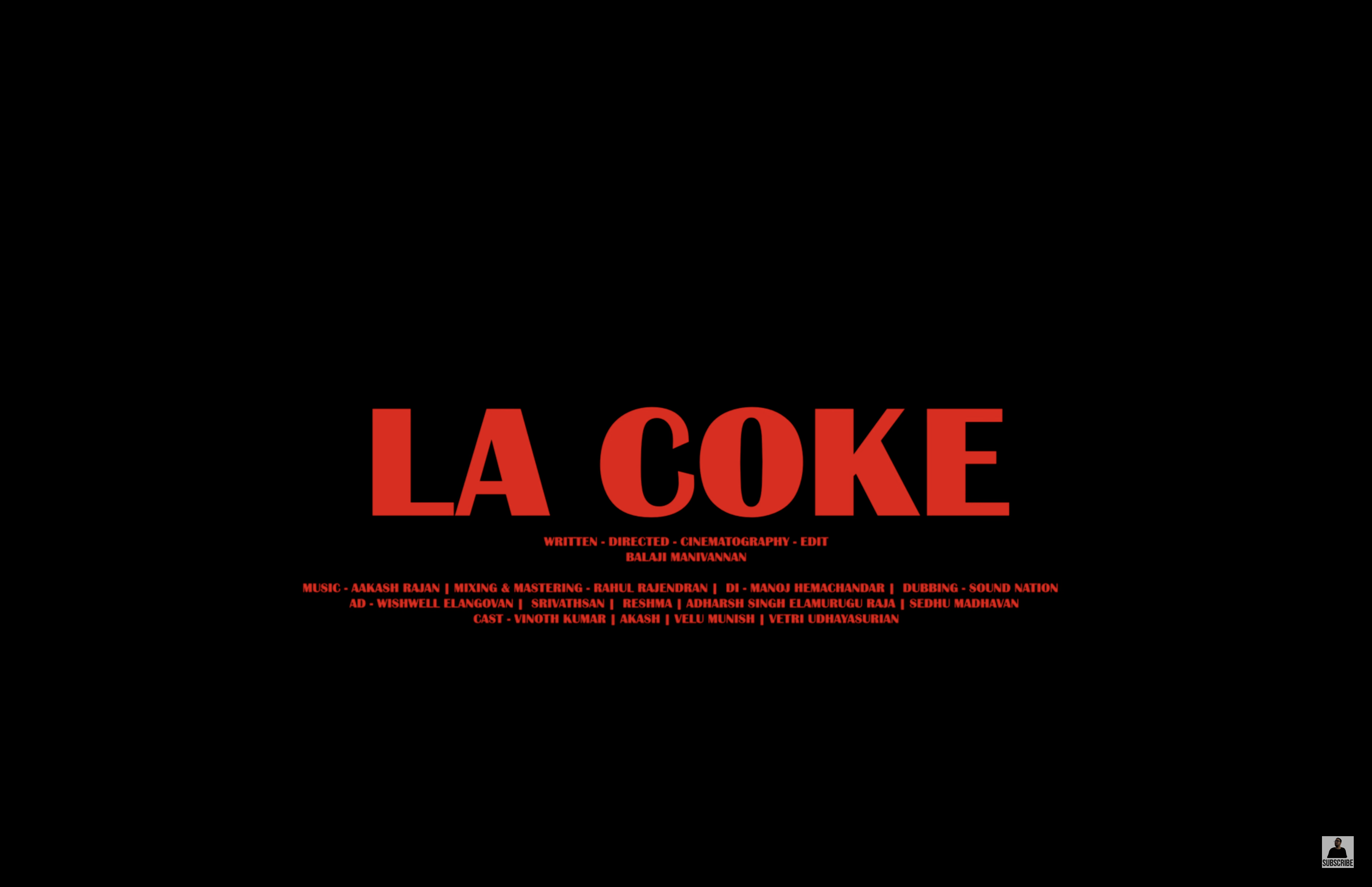 LA COKE - A film by Balaji Manivannan