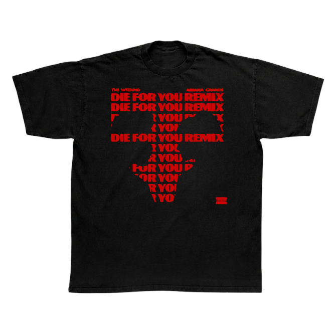 Die For You Remix TEE Ariana Grande and The Weeknd