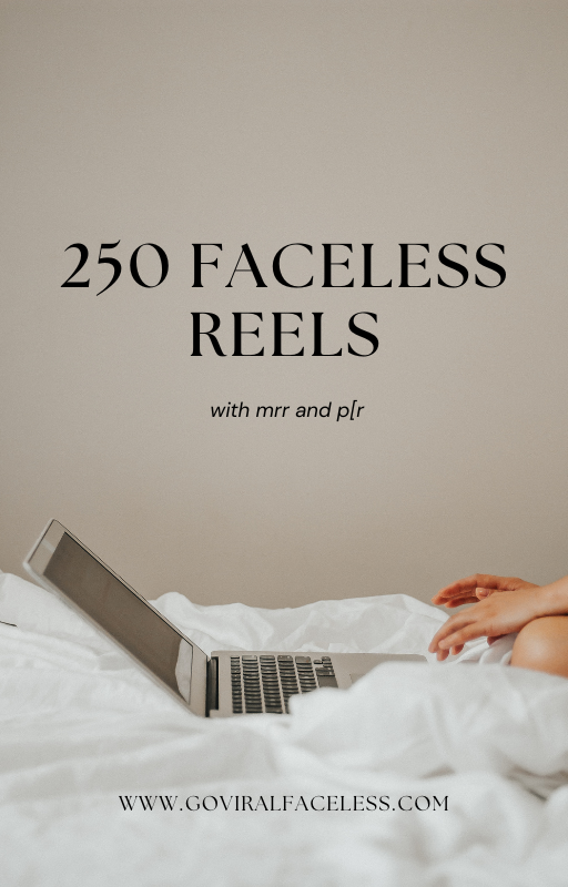 250 Faceless Reels With MMR and PLR
