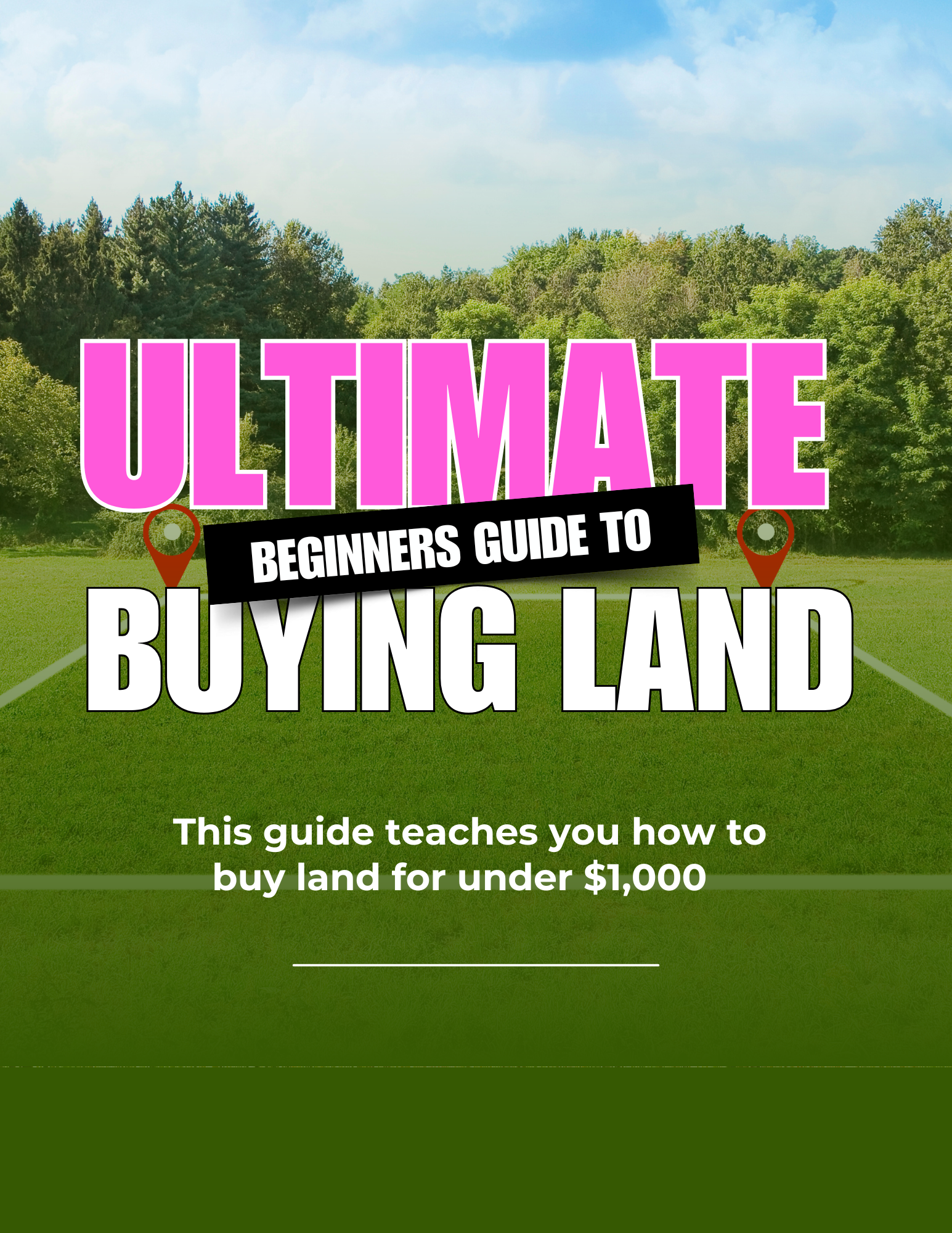 Ultimate Buying Land Guide