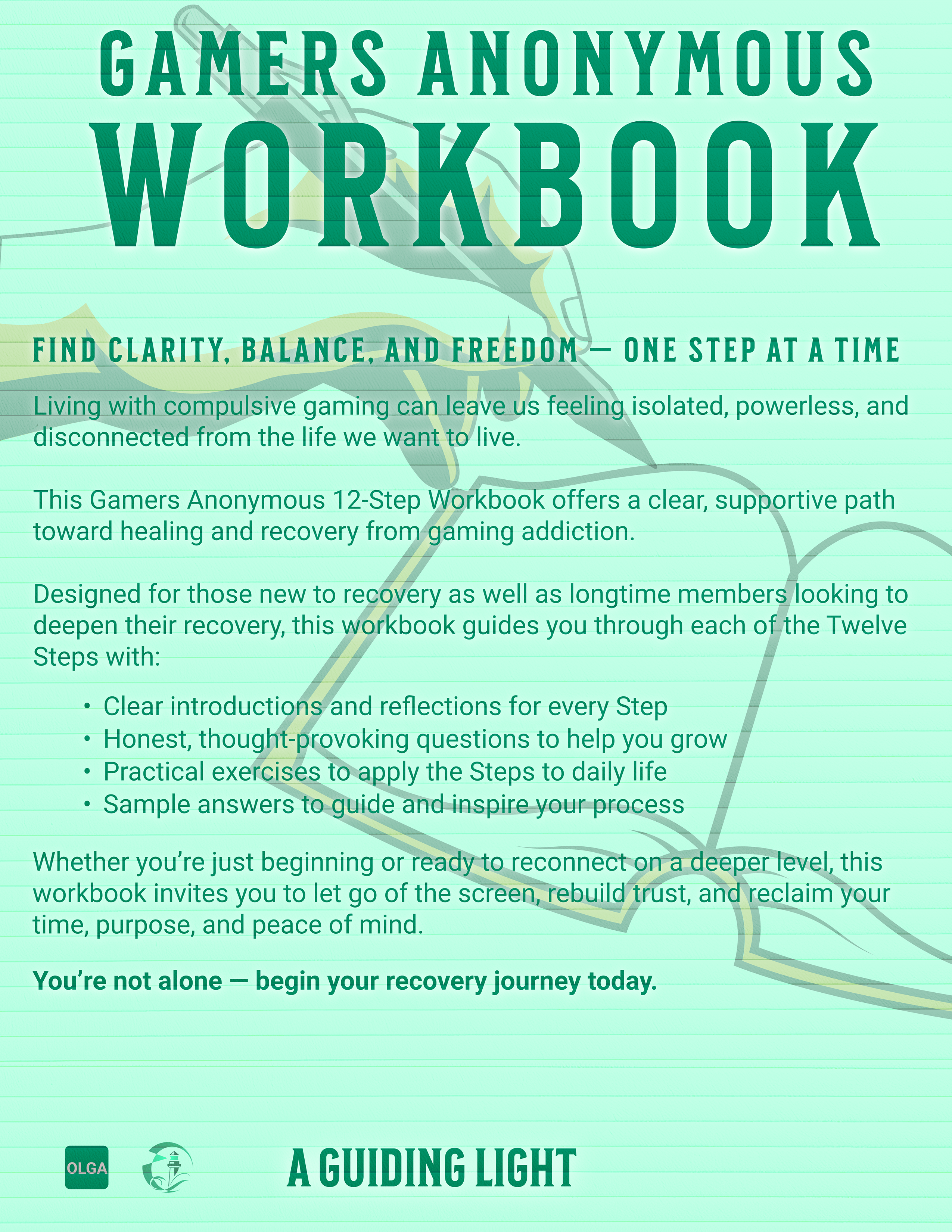 A Guiding Light OLGA Workbook - Your Personal Guide to the 12 Steps of Online Gamers Anonymous
