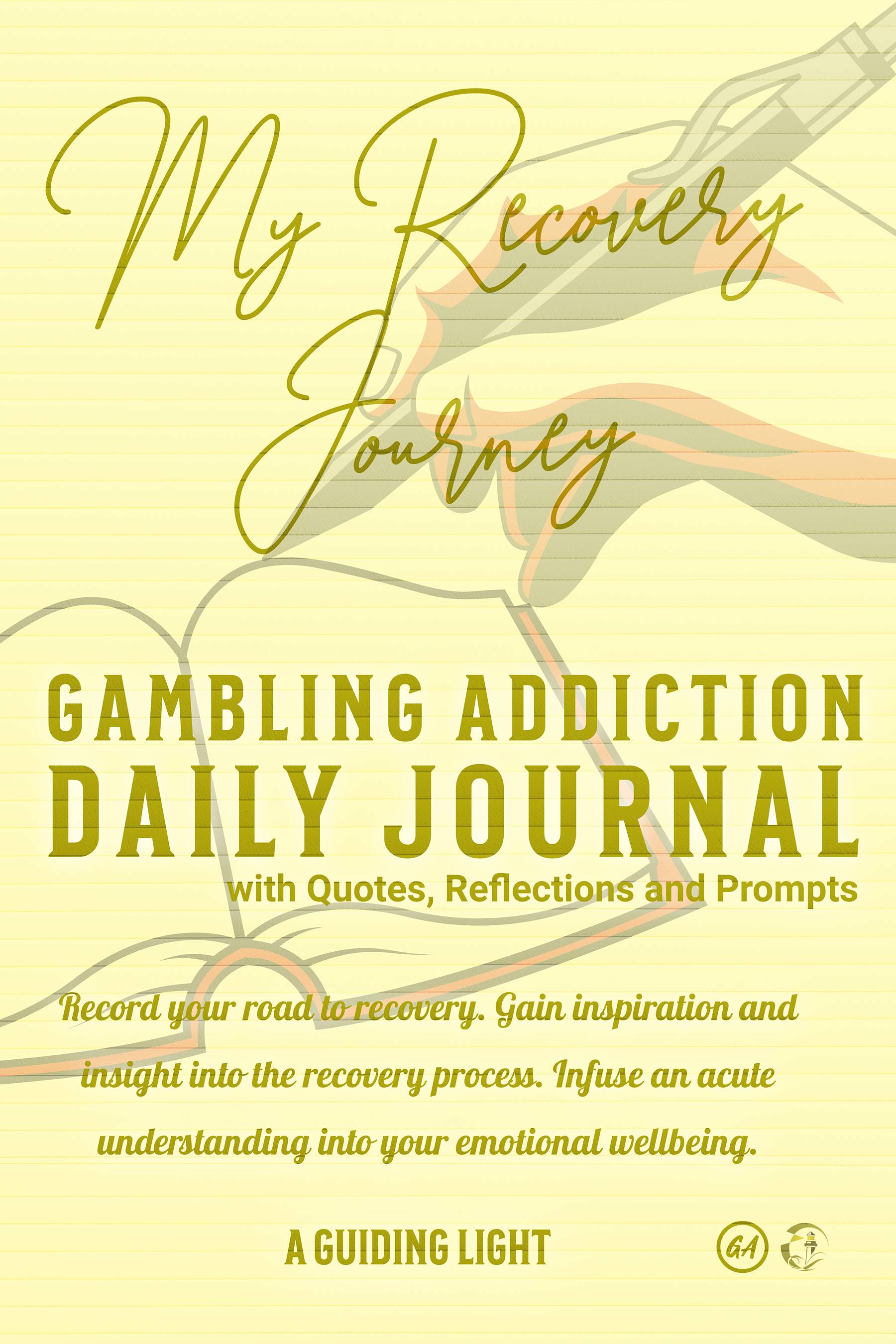 A Guiding Light GA 30-Day Journal for Gambling Addiction with Quotes, Reflections and Prompts