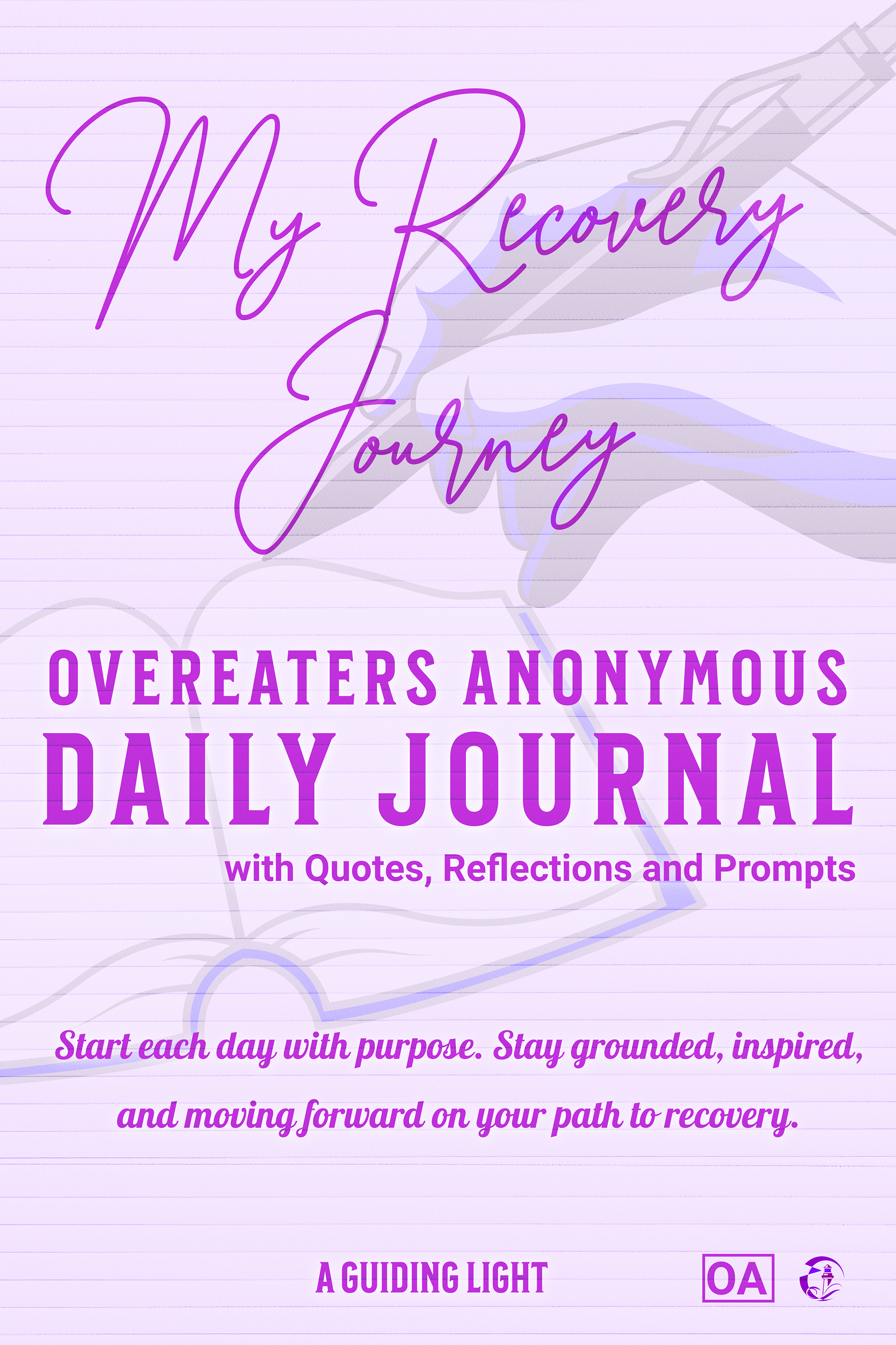 A Guiding Light OA 30-Day Journal for Overeaters Anonymous with Quotes, Reflections and Prompts