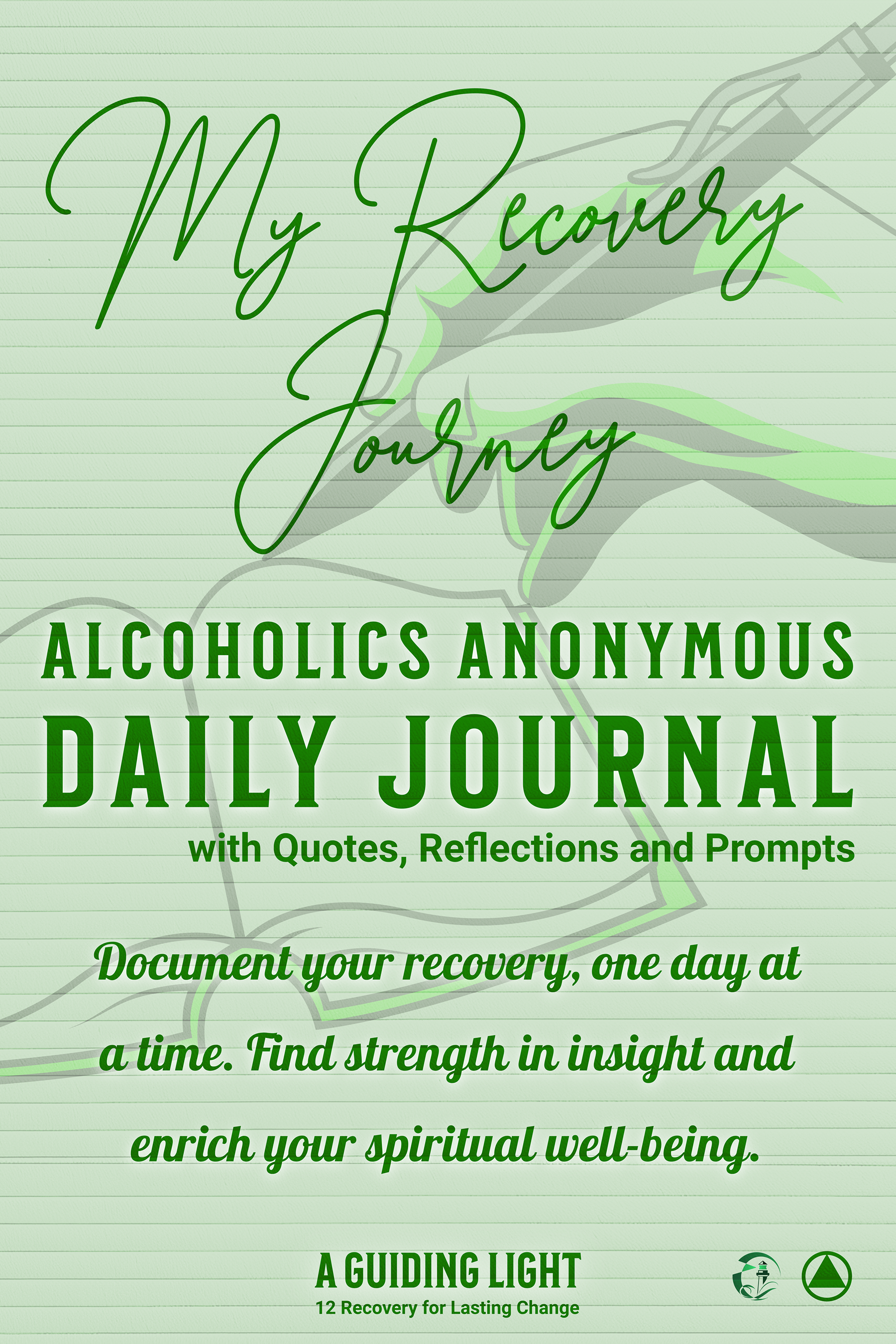 A Guiding Light AA Journal - 30-Days of Reflections for Alcoholics Anonymous