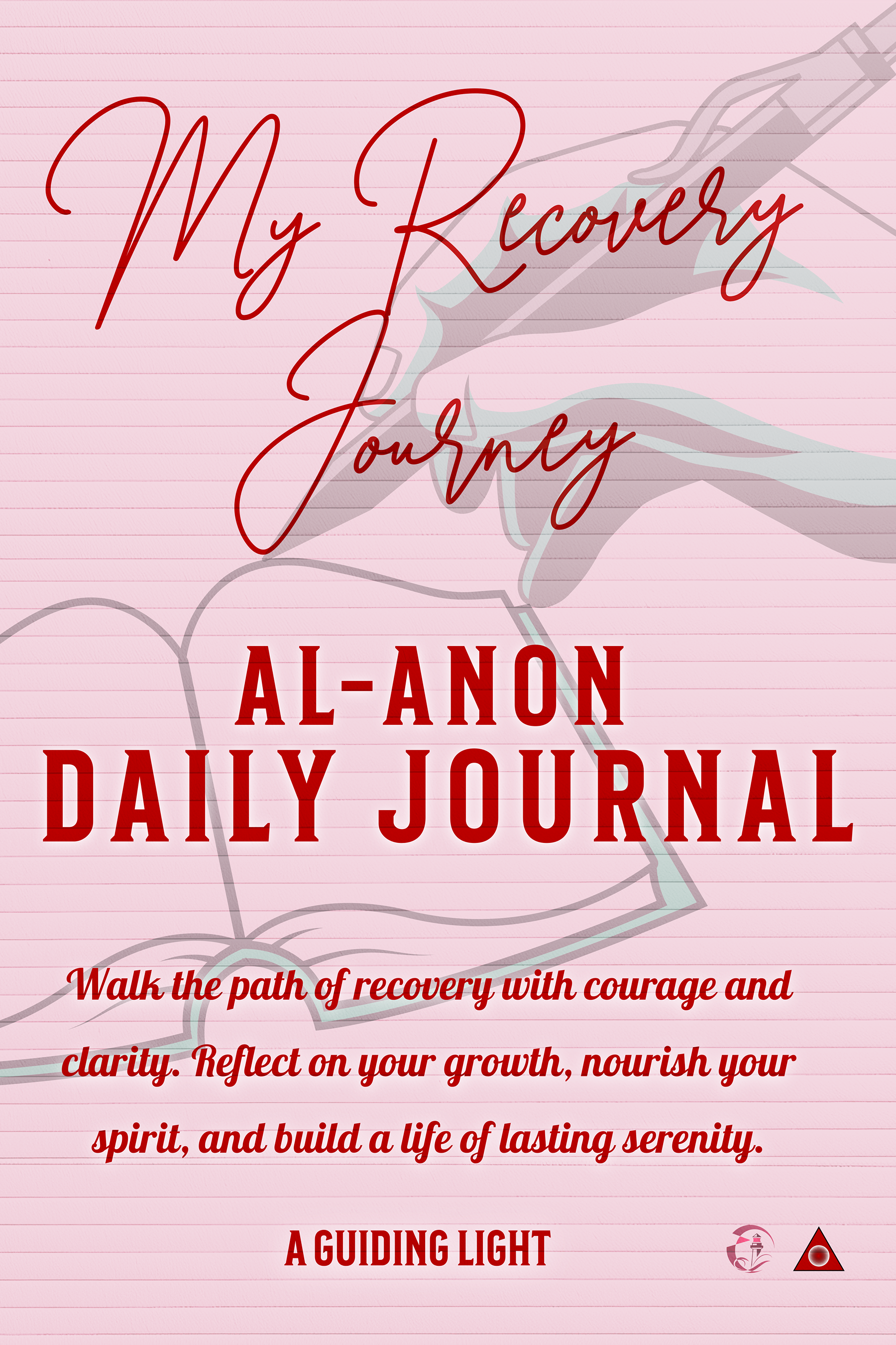 A Guiding Light Al-Anon Daily Journal - 30 Days of Reflection for Al-Anon
