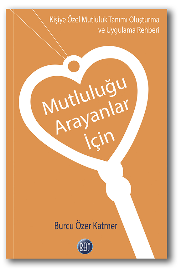 Mutluluğu Arayanlar İçin