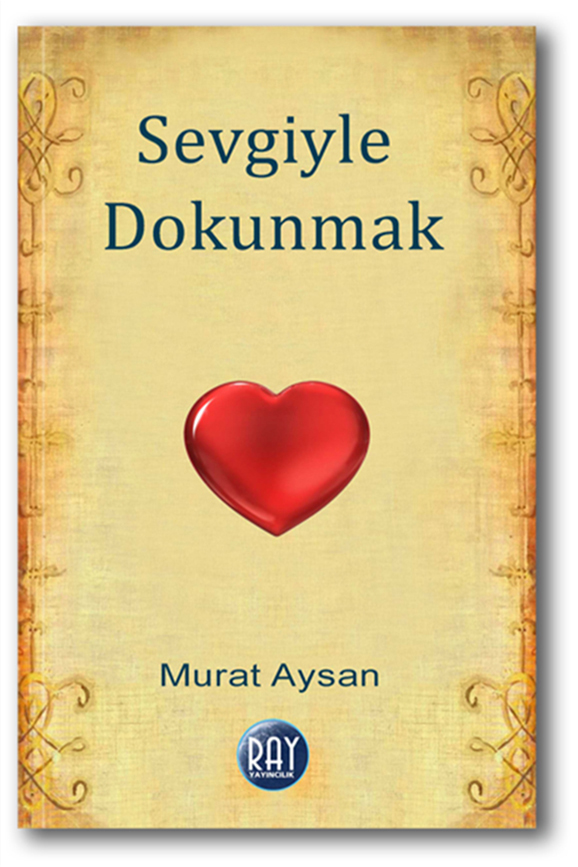 Sevgiyle Dokunmak