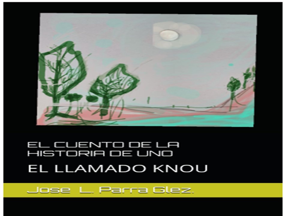 La Historia de Knou "ANUNCIO" Ya disponible también en Amazon y HotMart