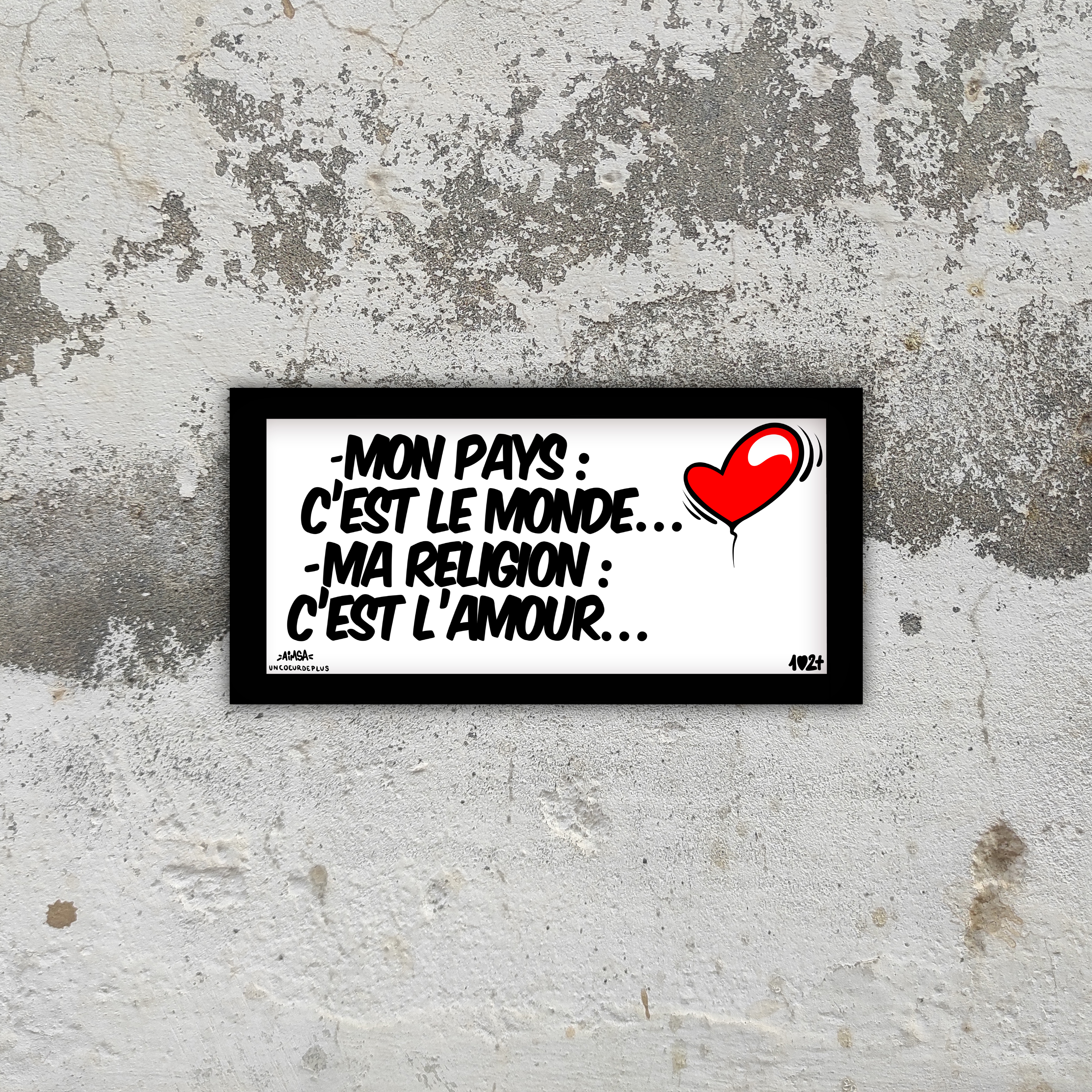 Plaques "Mon pays c'est le monde ... Ma religion c'est l'amour"